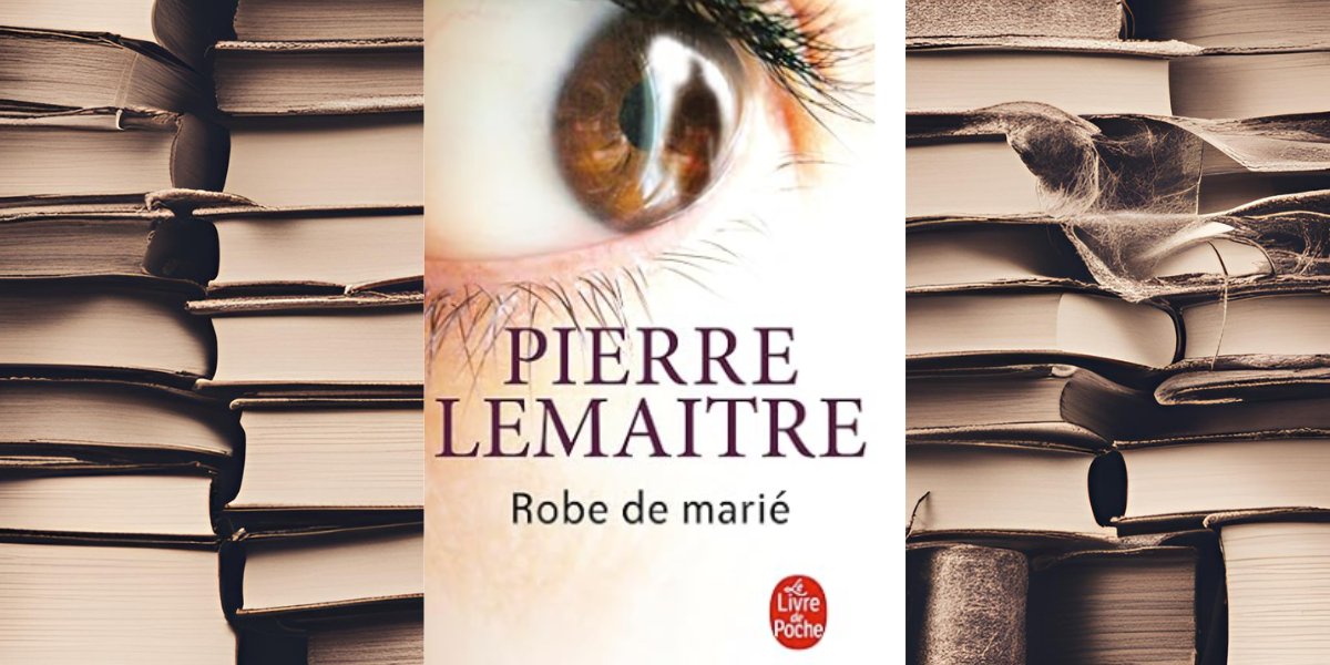 Robe De Mariée De Pierre Lemaitre